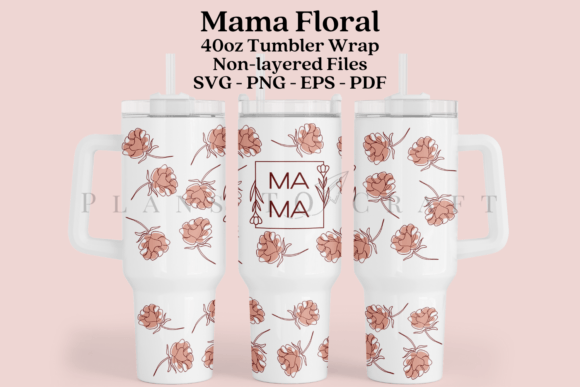 Mama Floral 40oz Tumbler Sublimation