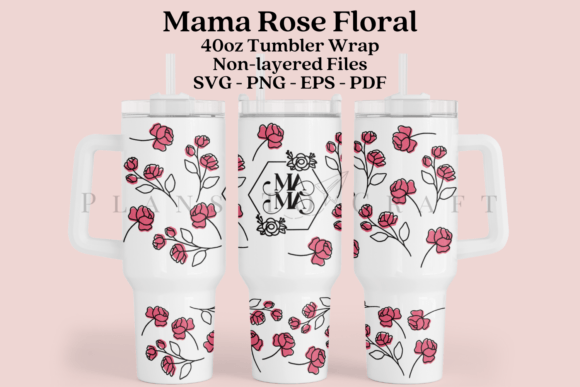 Rose Mama 40oz Tumbler Sublimation Wrap