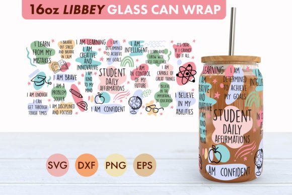 Student Affirmations SVG 16oz Libbey Cup
