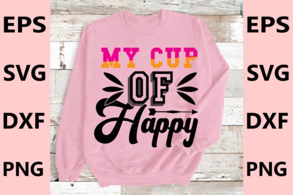 Tea Lovers SVG Design, My Cup of Happy