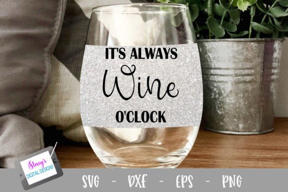 Wine Design It’s Always Wine O’Clock