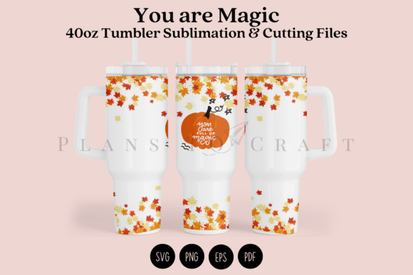You Are Magic 40oz Tumbler Sublimation